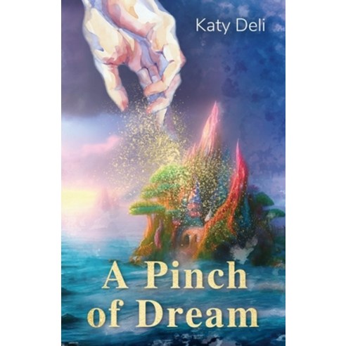 (영문도서) A Pinch of Dream: Mystical Journey of Love Friendship and Self-Discovery Paperback, Decrire, English, 9786199250112