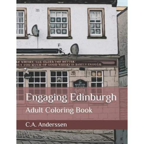 Engaging Edinburgh: Adult Coloring Book Paperback, Independently Published, English, 9798582429982