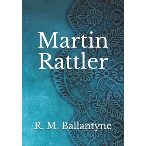 Martin Rattler Paperback, Independently Published, English, 9798741965054