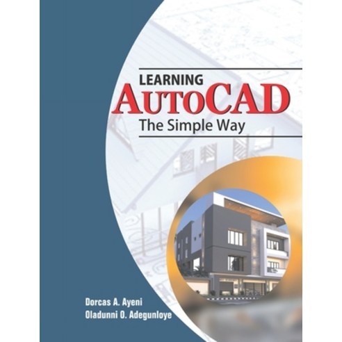 (영문도서) Learning AutoCAD The Simple Way Paperback, Independently Published, English, 9798758368565
