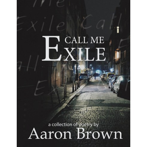 (영문도서) Call Me Exile Paperback, Stephen F. Austin Universit..., English, 9781622882410