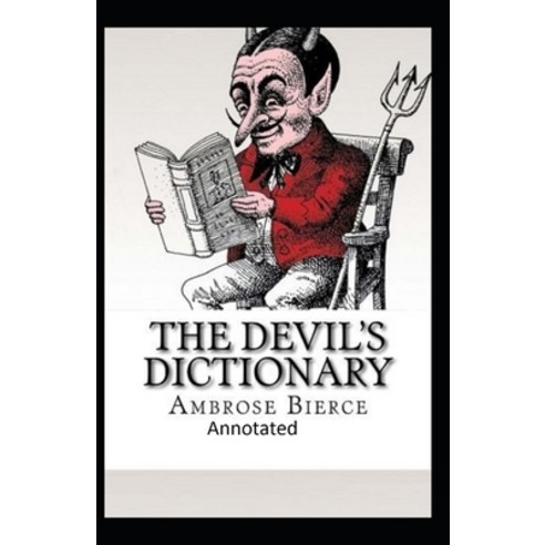 The Devil''s Dictionary-(Annotated) Paperback, Independently Published, English, 9798710924273