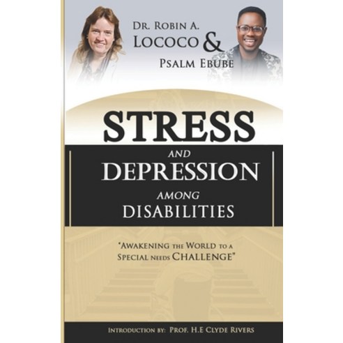 (영문도서) Stress and Depression Among the Disabilities: Awakening the World to a Special Needs Challenge Paperback, Ypn Publishing & Media. ......, English, 9789785881288