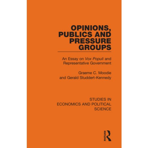 (영문도서) Opinions Publics and Pressure Groups: An Essay on ''Vox Populi'' and Representative Government Hardcover, Routledge, English, 9781032129242
