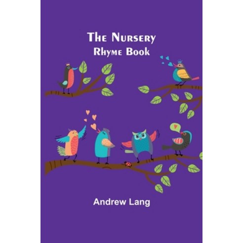 (영문도서) The Nursery Rhyme Book Paperback, Alpha Edition, English, 9789357099257