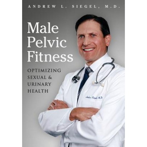 (영문도서) Male Pelvic Fitness: Optimizing Sexual & Urinary Health Paperback, Rogue Wave Press, English, 9780983061731