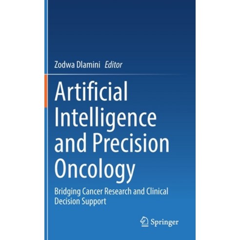 (영문도서) Artificial Intelligence and Precision Oncology: Bridging Cancer Research and Clinical Decisio... Hardcover, Springer, English, 9783031215056