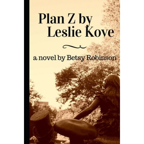(영문도서) Plan Z by Leslie Kove Paperback, Independently Published, English, 9781790603404