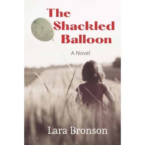 (영문도서) The Shackled Balloon Paperback, Tacit Press, LLC, English, 9798985386417