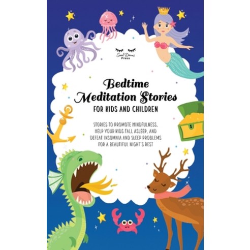 Bedtime Meditation Stories for Kids and Children: Stories to Promote Mindfulness Help Your Kids Fal... Hardcover, Sweet Dreams Press, English, 9781801867955