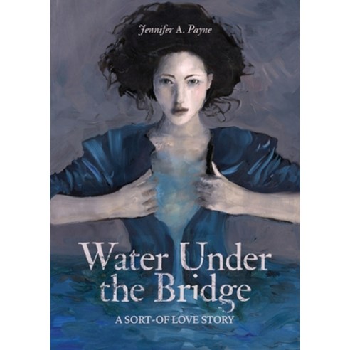 (영문도서) Water Under the Bridge: A Sort-of Love Story Paperback, Three Chairs Publishing, English, 9780990565154