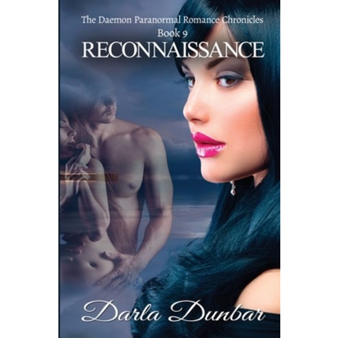 Reconnaissance: The Daemon Paranormal Romance Chronicles Book 9 Paperback, Revelry Publishing