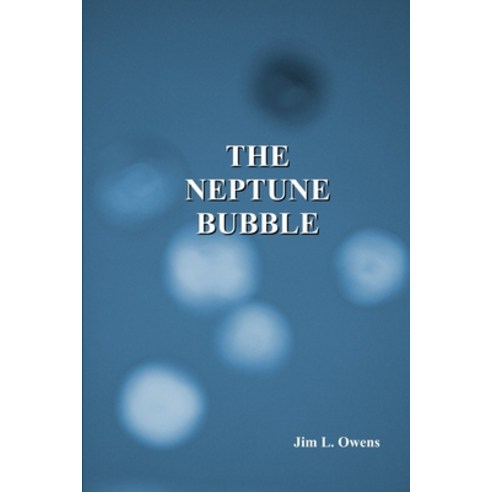 (영문도서) The Neptune Bubble Paperback, Lulu.com, English, 9781105609817