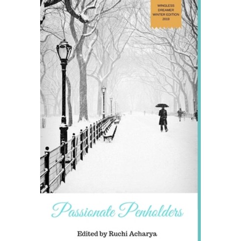 Passionate Penholders: Winter edition 2019 Paperback, Independently Published, English, 9781650936222