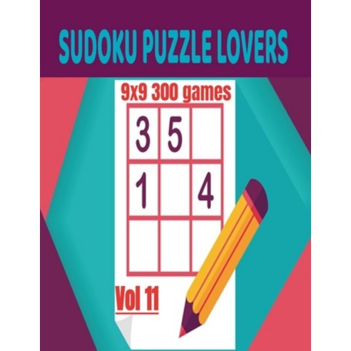 Sudoku Puzzle Lovers: 9x9 300 Games / Vol 11 Paperback, Independently Published