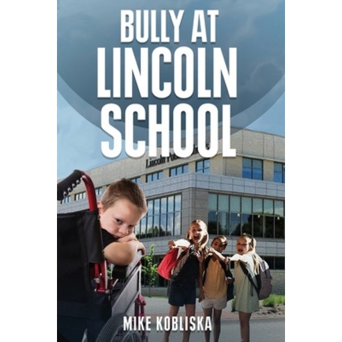 Bully at Lincoln School Paperback, Pageturner Press and Media, English, 9781649086402