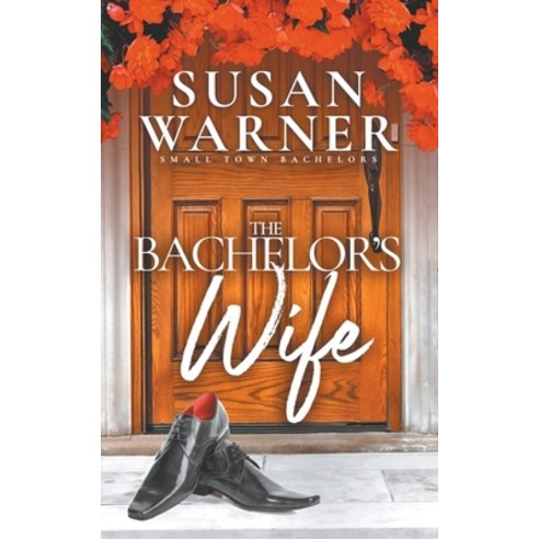 (영문도서) The Bachelor''s Wife Paperback, Eg Publishing, English, 9781953834737
