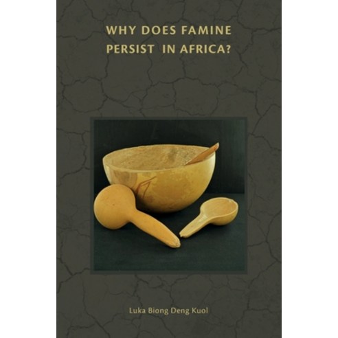 (영문도서) Why Does Famine Persist in Africa? Paperback, Africa World Books Pty Ltd, English, 9780645210521