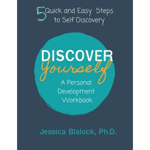 (영문도서) Discover Yourself: A Personal Development Workbook: A Personal Development Workbook Paperback, Activate Your Best Self, English, 9780974304366