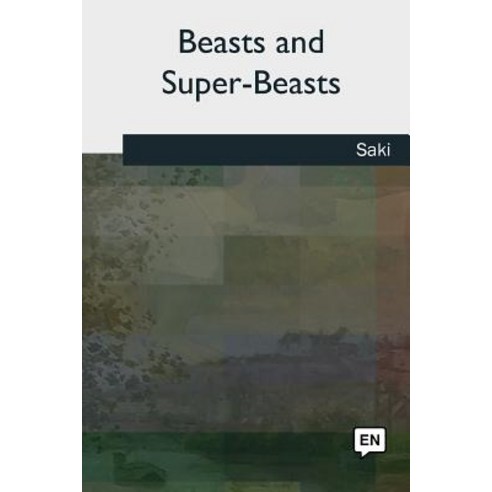 Beasts and Super-Beasts Paperback, Createspace Independent Publishing Platform