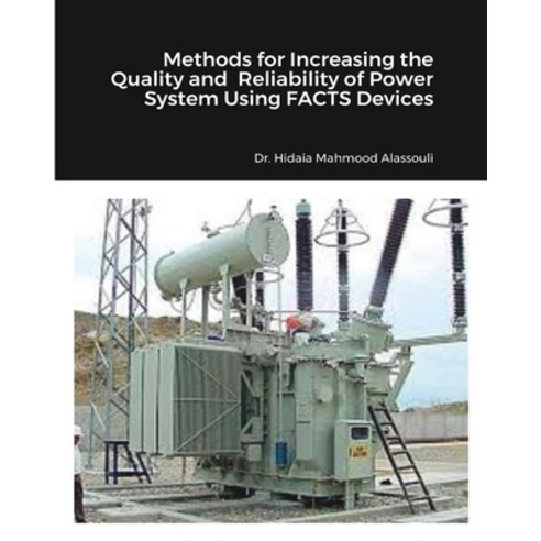Methods for Increasing the Quality and Reliability of Power System Using FACTS Devices Paperback, Blurb, English, 9781715639068