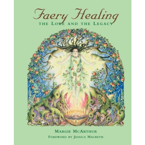 (영문도서) Faery Healing: The Lore and the Legacy Paperback, Apocryphile Press, English, 9781958061466