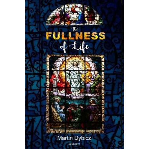 (영문도서) The Fullness of Life Paperback, En Route Books & Media, English, 9781950108022
