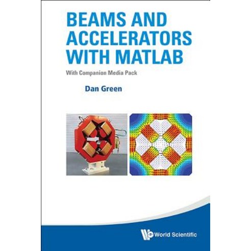 (영문도서) Beams and Accelerators with MATLAB: With Companion Media Pack Hardcover, World Scientific Publishing...