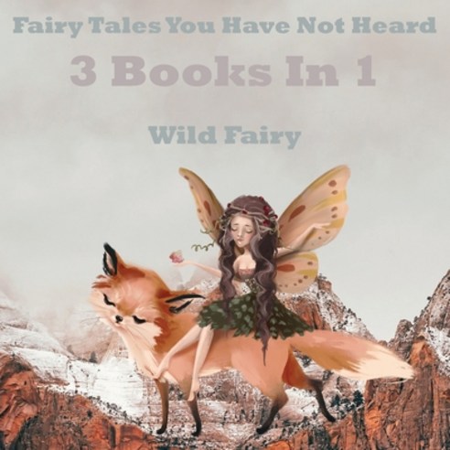 Fairy Tales You Have Not Heard: 3 Books IN 1 Paperback, Swan Charm Publishing, English, 9789916625644