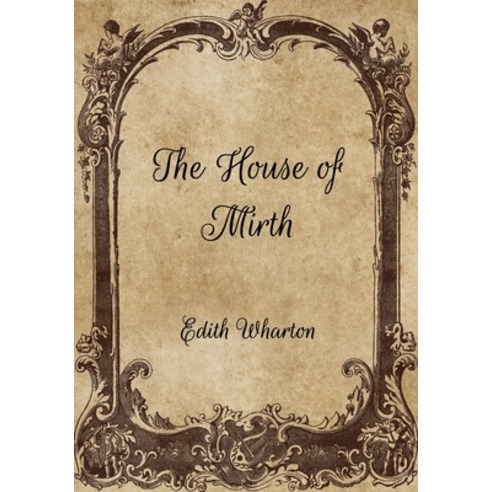 The House of Mirth Paperback, Independently Published, English, 9798702022444