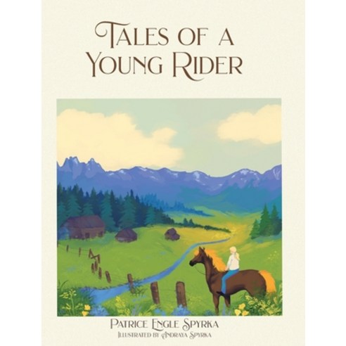 Tales of a Young Rider Hardcover, Christian Faith Publishing,..., English, 9781098056186