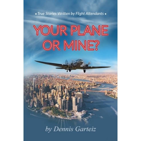 (영문도서) Your Plane or Mine? Paperback, Independently Published, English, 9798450630113