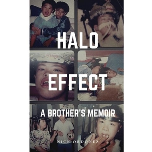 Halo Effect - A Brother''s Memoir Paperback, Independently Published