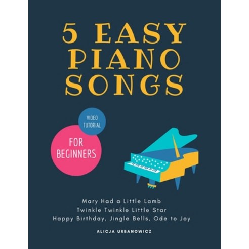 5 EASY Piano Songs for Beginners: Mary Had a Little Lamb * Twinkle ...