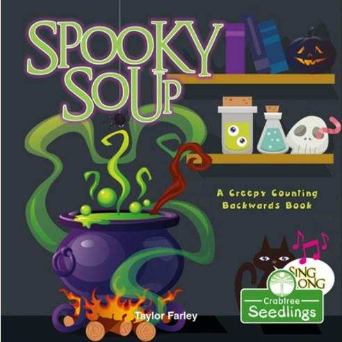 Spooky Soup: A Creepy Counting Backwards Book Library Binding, Crabtree Seedlings, English, 9781427129284