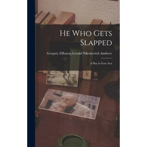 (영문도서) He Who Gets Slapped: A Play in Four Acts Hardcover, Legare Street Press, English, 9781015485815