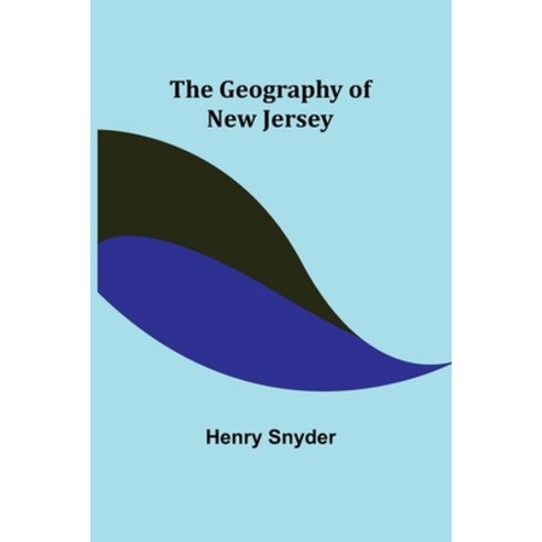(영문도서) The Geography of New Jersey Paperback, Alpha Edition, English, 9789355750419