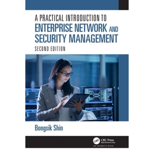 (영문도서) A Practical Introduction to Enterprise Network and Security Management Hardcover, Auerbach Publications, English, 9780367642518