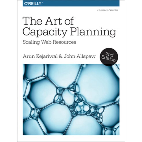 (영문도서) The Art of Capacity Planning: Scaling Web Resources in the Cloud Paperback, O''Reilly Media, English, 9781491939208