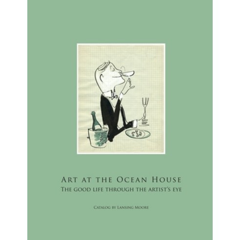(영문도서) Art at the Ocean House: the Good Life Through the Artist''s Eye Paperback, Lulu.com, English, 9781257767151