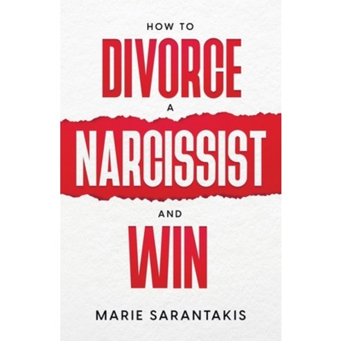 (영문도서) How to Divorce a Narcissist and Win Paperback, Adrikos, LLC, English, 9781737393399