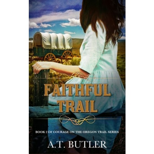 (영문도서) Faithful Trail: Historical Women''s Fiction Saga Hardcover, James Mountain Media LLC, English, 9781949153385