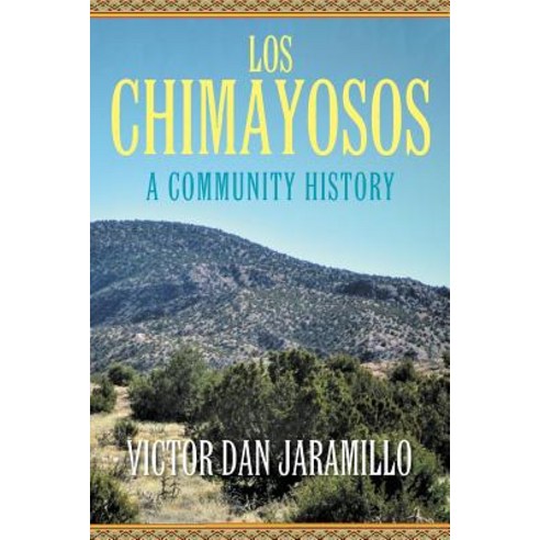 (영문도서) Los Chimayosos: A Community History Paperback, Outskirts Press, English, 9781478797531