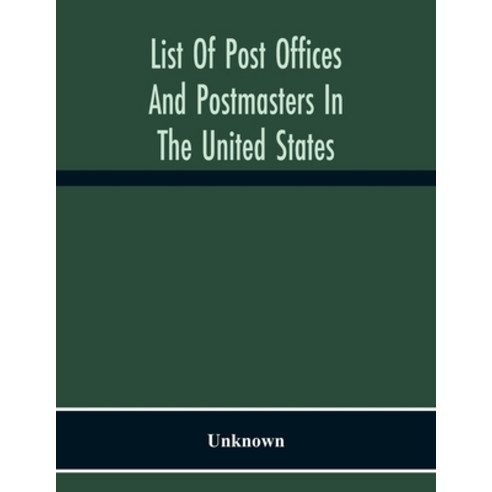 List Of Post Offices And Postmasters In The United States Paperback ...