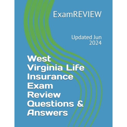 (영문도서) West Virginia Life Insurance Exam Review Questions & Answers Paperback, Independently Published, English, 9798328228145