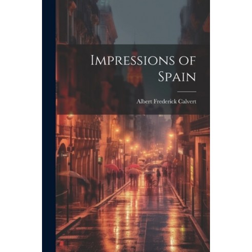 (영문도서) Impressions of Spain Paperback, Legare Street Press, English, 9781022863118