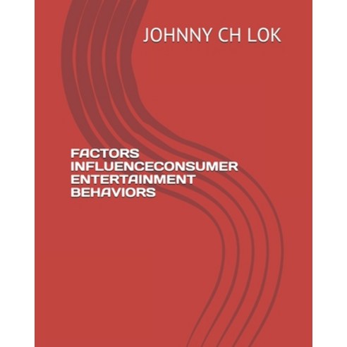 (영문도서) Factors Influenceconsumer Entertainment Behaviors Paperback, Independently Published, English, 9781655299520