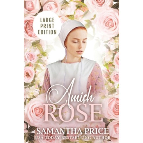 (영문도서) Amish Rose LARGE PRINT: Amish Romance Paperback, Independently Published, English, 9781720243809