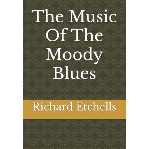 (영문도서) The Music Of The Moody Blues Paperback, Independently Published, English, 9798391107309
