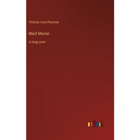 (영문도서) Maid Marian: in large print Hardcover, Outlook Verlag, English, 9783368306793